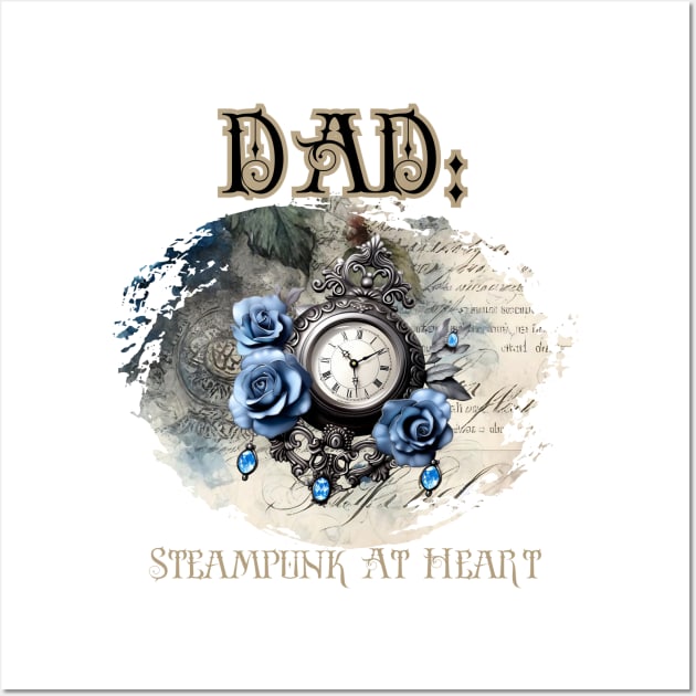 Dad: Steampunk At Heart Vintage Clock - Golden Version Wall Art by Té de Chocolate